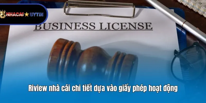 Riview nhà cái chi tiết dựa vào giấy phép hoạt động
