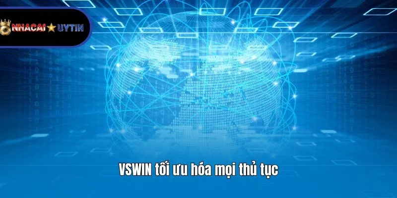VSWIN tối ưu hóa mọi thủ tục